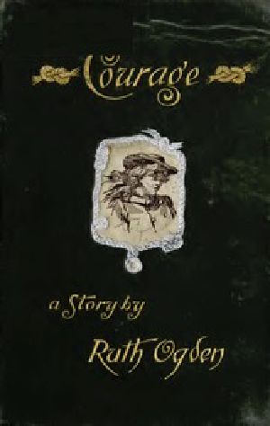 [Gutenberg 51924] • Courage / A story wherein every one comes to the conclusion that the Courage in question proved a courage worth having